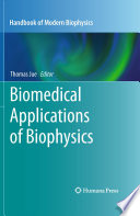 Biomedical Applications of Biophysics [E-Book] /