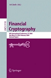 Financial Cryptography [E-Book] : 8th International Conference, FC 2004, Key West, FL, USA, February 9-12, 2004. Revised Papers /