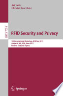 RFID. Security and Privacy [E-Book]: 7th International Workshop, RFIDSec 2011, Amherst, USA, June 26-28, 2011, Revised Selected Papers /