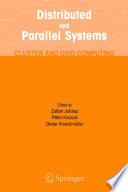 Distributed and Parallel Systems [E-Book] : Cluster and Grid Computing /