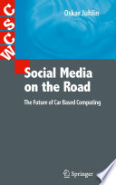 Social Media on the Road [E-Book] : The Future of Car Based Computing /