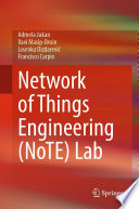 Network of Things Engineering (NoTE) Lab [E-Book] /