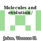 Molecules and evolution /