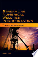 Streamline numerical well test interpretation [E-Book] : theory and method /
