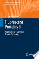Fluorescent Proteins II [E-Book] : Application of Fluorescent Protein Technology /