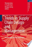 Trends in Supply Chain Design and Management [E-Book] : Technologies and Methodologies /