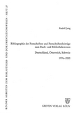 Bibliographie der Festschriften und Festschriftenbeiträge zum Buch- und Bibliothekswesen : Deutschland, Österreich und Schweiz 1976-2000 /