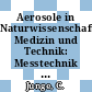 Aerosole in Naturwissenschaft, Medizin und Technik: Messtechnik und technische Anwendung : Tagung / Gesellschaft für Aerosolforschung: 0005 : Karlsruhe, 26.10.77-28.10.77.