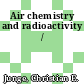 Air chemistry and radioactivity /