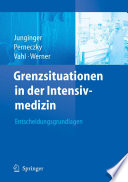 Grenzsituationen in der Intensivmedizin [E-Book] : Entscheidungsgrundlagen /