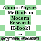 Atomic Physics Methods in Modern Research [E-Book] : Selection of Papers Dedicated to Gisbert zu Putlitz on the Occasion of his 65th Birthday /