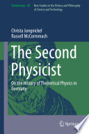The Second Physicist [E-Book] : On the History of Theoretical Physics in Germany /