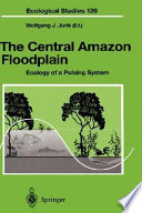 The central Amazon floodplain : ecology of a pulsing system : 72 tables /