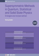 Supersymmetric methods in quantum, statistical and solid state physics [E-Book] /