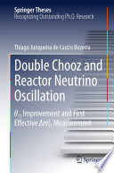 Double Chooz and Reactor Neutrino Oscillation [E-Book] : θ_13 Improvement and First Effective Δm^2_31 Measurement /