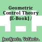 Geometric Control Theory [E-Book] /