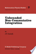 Unbounded Non-Commutative Integration [E-Book] /