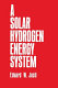 A solar hydrogen energy system /
