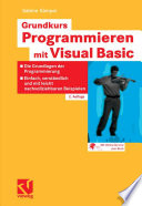 Grundkurs Programmieren mit Visual Basic [E-Book] : Die Grundlagen der Programmierung — Einfach, verständlich und mit leicht nachvollziehbaren Beispielen /