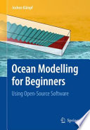 Ocean Modelling for Beginners [E-Book] : Using Open-Source Software /