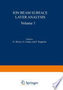 Ion Beam Surface Layer Analysis [E-Book] : Volume 1 /