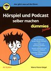 Hörspiel und Podcast selber machen für Dummies : Junior /