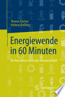 Energiewende in 60 Minuten : ein Reiseführer durch die Stromwirtschaft [E-Book] /