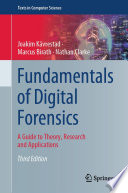Fundamentals of Digital Forensics [E-Book] : A Guide to Theory, Research and Applications /