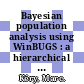 Bayesian population analysis using WinBUGS : a hierarchical perspective [E-Book] /