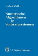 Numerische Algorithmen in Softwaresystemen : unter besonderer Berücksichtigung der NAG-Bibliothek /