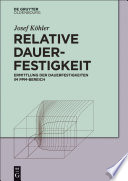 Relative Dauerfestigkeit : Ermittlung der Dauerfestigkeiten im ppm-bereich [E-Book] /