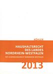 Haushaltsrecht des Landes Nordrhein-Westfalen : mit Zuwendungsrecht Nordrhein-Westfalen /