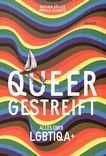 Queergestreift : alles über LGBTIQA+ /