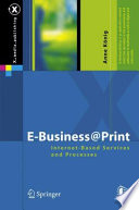 E-Business @ Print [E-Book] : Internet-Based Services and Processes /