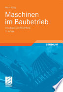 Maschinen im Baubetrieb [E-Book] : Grundlagen und Anwendung /