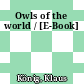 Owls of the world / [E-Book]