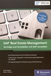 SAP® Real Estate Management : Verträge und Immobilien mit SAP verwalten /