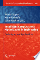 Intelligent Computational Optimization in Engineering [E-Book] : Techniques and Applications /