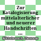 Zur Katalogisierung mittelalterlicher und neuerer Handschriften : Tagung der deutschen Handschriftenbibliothekare 0001 : Vorträge : Wolfenbüttel, 11.01.62-12.01.62.