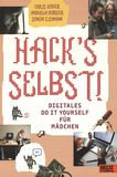 Hack's selbst! : digitales Do it yourself für Mädchen /