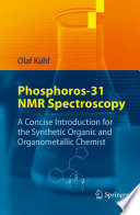Phosphorus-31 NMR Spectroscopy [E-Book] : A Concise Introduction for the Synthetic Organic and Organometallic Chemist /