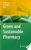 Green and Sustainable Pharmacy [E-Book] /