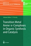 Transition metal arene pi-complexes in organic synthesis and catalysts [E-Book] /