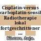 Cisplatin-versus carboplatin-sensibilisierte Radiotherapie lokal fortgeschrittener inoperabler Stadien III bei Patienten mit nichtkleinzelligen Brochialkarzinomen /