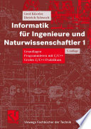 Informatik für Ingenieure und Naturwissenschaftler 1 [E-Book] : Grundlagen Programmieren mit C/C++ Groβes C/C++-Praktikum /
