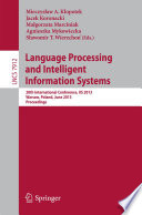 Language Processing and Intelligent Information Systems [E-Book] : 20th International Conference, IIS 2013, Warsaw, Poland, June 17-18, 2013. Proceedings /