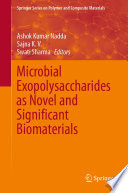 Microbial Exopolysaccharides as Novel and Significant Biomaterials [E-Book] /