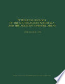 Petroleum geology of the southeastern North Sea and the adjacent onshore areas : (The Hague, 1982) /