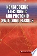 Nonblocking Electronic and Photonic Switching Fabrics [E-Book] /