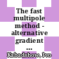 The fast multipole method - alternative gradient algorithm and parallelization [E-Book] /